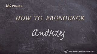 How to Pronounce Andrzej Real Life Examples [upl. by Cowen]