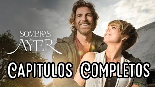 Sombras del ayer Novela capitulos completos [upl. by Pius264]