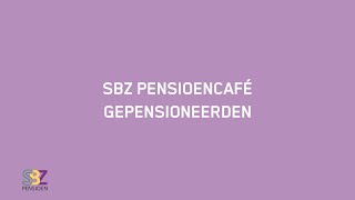 SBZ webinar Pensioencafé 2024 gepensioneerden [upl. by Morette]