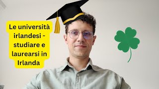 🇮🇪🧑‍🎓 Le università irlandesi  studiare e laurearsi in Irlanda [upl. by Oakman]