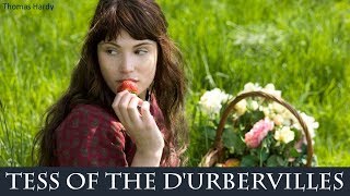 Tess of the dUrbervilles  Audiobook by Thomas Hardy [upl. by Naamana]