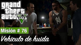 Grand Theft Auto 5 Misión 76  Planeando El gran golpe Obvio  Vehículo de huida [upl. by Olatha718]