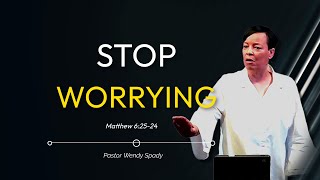 quotStop Worryingquot  Pastor Wendy Spady  Open Altar [upl. by Barby859]