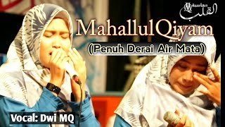 MAHALLUL QIYAM Menyentuh Hati  Milad Majlis Sholawat AsySyakiroh ke19  SitanggalBrebes [upl. by Halla]