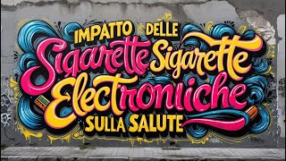 Impatto delle Sigarette Elettroniche sulla Salute shortvideo sigarettaelettronica salute [upl. by Atinyl330]