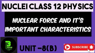 Nuclear force and its important characteristics Physics class 12 nuclei [upl. by Ahtel]