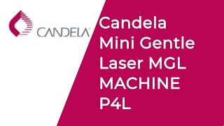 Candela mini gentle laser MGL MACHINE P4L [upl. by Landel]