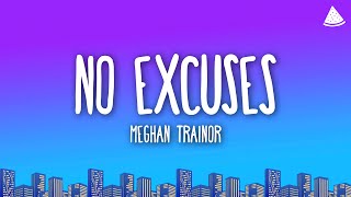 Meghan Trainor  No Excuses Lyrics [upl. by Anauqed]