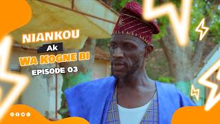 NIANKOU  AK  WA  KOGNE BI  Sa Nekh  Serigne Ngagne  ak  Mbaye EPISODE 03 [upl. by Mccully]