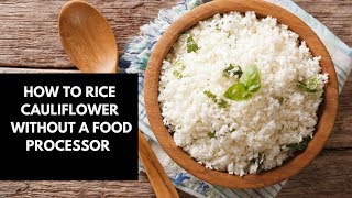 How to rice cauliflower without a food processor [upl. by Woodruff592]