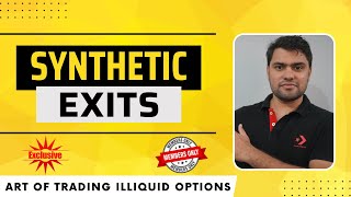 What Is SYNTHETIC EXIT  How to exit Illiquid Options  Option Sailor [upl. by Yedsnil859]