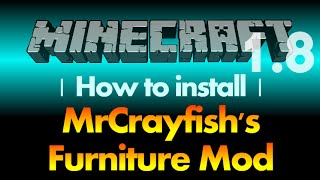 How to install MrCrayfishs Furniture Mod 18 for Minecraft 18 with download link [upl. by Aihsenek684]