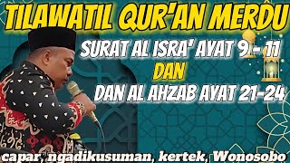 tilawatil Quran merdu menyentuh hati surat Al isra ayat 9  11 dan al ahzab ayat 2124 [upl. by Yenohtna]