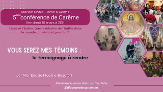 5ème conférence de Carême  quotVous serez mes témoinsquot  le témoignage à rendre [upl. by Aelam412]