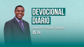 DEVOCIONAL COM  Pr Osiel Gomes [upl. by Lipcombe]