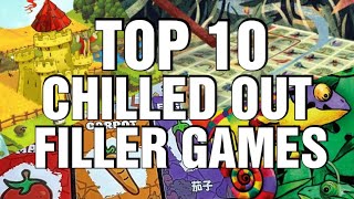 Top 10 Chilled Out Filler Games [upl. by Nerag935]