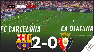 FC Barcelona vs CA Osasuna 20 HIGHLIGHTS • Simulación amp Recreación de Video Juego [upl. by Hays]