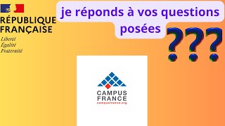 Campus France réponse aux questions posées dans les commentaires [upl. by Bury339]