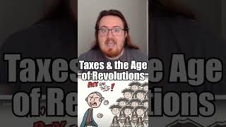 How Taxation Led to the Age of Revolutions history [upl. by Elrae651]