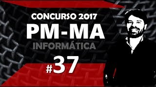 Concurso PM MA 2017 Maranhão 37 Informática  Revisão [upl. by Justis]