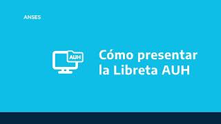 Paso a Paso Cómo hacer la presentación digital de la Libreta de la Asignación Universal [upl. by Senskell]