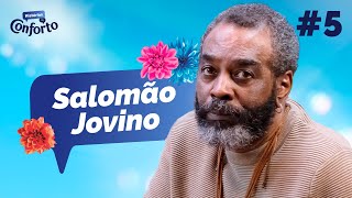 SALOMÃO JOVINO ❃ HISTÓRIAS DE CONFORTO EP05 [upl. by Phox]