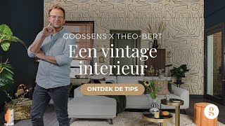 Een vintage statement in de woonkamer  prints amp kleur in de mix  Goossens x TheoBert [upl. by Papst653]