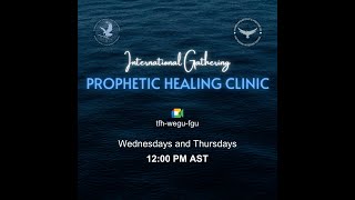 PROPHETIC HEALING CLINIC  MAY 15 2024 [upl. by Oran660]