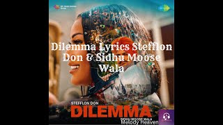 Dilemma Lyrics Stefflon Don amp Sidhu Moose Wala [upl. by Hilton]