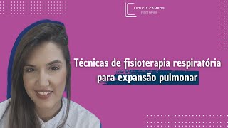 Técnicas de fisioterapia respiratória para expansão pulmonar [upl. by Zanlog28]