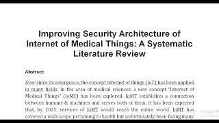 Improving Security Architecture of Internet of Medical Things A Systematic Literature Review [upl. by Airdnekal968]