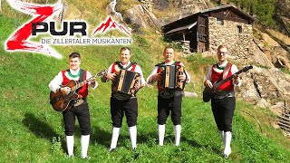 ZPUR  DIE ZILLERTALER MUSIKANTEN  Schürzenjäger Jodler Medley [upl. by Nahsed]