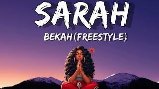 Sarah by Bekah Freestyle lyrics [upl. by Aicelf182]