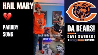 HAIL MARY 😢 a Chicago Bears SUPERFAN Parody Song 🕺🏻🐻⬇️🎬 [upl. by Langer]