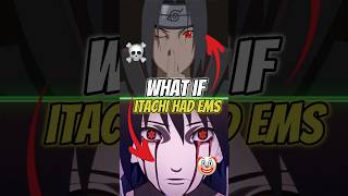 What if itachi had eternal mangekyou sharingan naruto narutoshippuden itachi madara shorts [upl. by Zetrac]