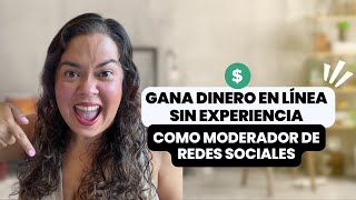 Gana Dinero Trabajando Desde Casa 🤑 Como Moderador de Contenidos [upl. by Osgood]