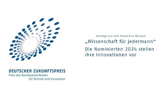 Deutscher Zukunftspreis  Wissenschaft für Jedermann 2024 [upl. by Serg]