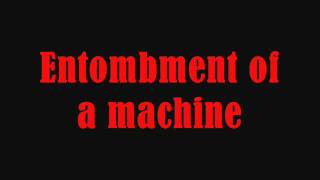 JOBFORACOWBOY  ENTOMBMENT A MACHINE LYRICS [upl. by Inahteb]