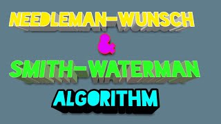 Needleman wunsch and Smith Waterman algorithm for global and local alignment in dynamic Programming [upl. by Ynetruoc]