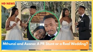 Mthunzi and Azana A PR Stunt or a Real Wedding [upl. by Lussi]