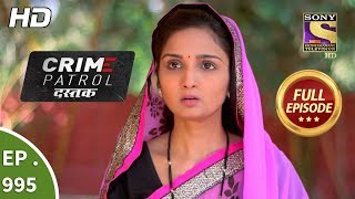 Crime Patrol Dastak  Ep 995  Full Episode  12th March 2019 [upl. by Elimaj150]