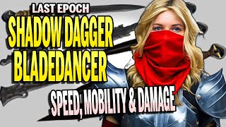 SHADOW DAGGER Bladedancer Endgame Build Guide  Last Epoch [upl. by Einwahr]