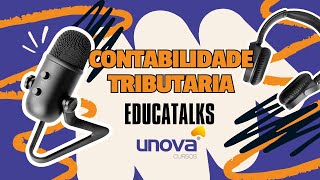 Educatalks Unova sobre Contabilidade Tributaria [upl. by Sabelle93]