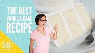 Moist amp Fluffy Vanilla Cake Recipe  Sugar Geek Show [upl. by Suivatna]