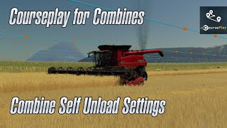 Courseplay Tutorial  Beginners Guide to Combine Unloading  FS22 [upl. by Vange]