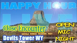 Happy Hour LIVE From Devils Tower to Deadwood Its Open Mic Night [upl. by Ahsetra989]