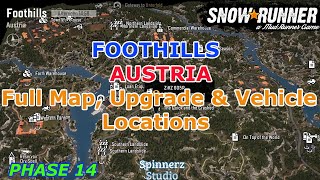 SnowRunner Foothills Austria Full Map Upgrade and Vehicle Locations  Phase 14 [upl. by Adnoral201]