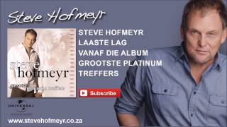 STEVE HOFMEYR  Laaste Lag [upl. by Tiernan545]