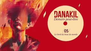 📺 Danakil  Le bord du bout du monde Official Audio [upl. by Enahsal]