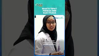 Bulan Puasa Jadi Waktu yang Tepat untuk ke Dokter Gigi [upl. by Callahan]